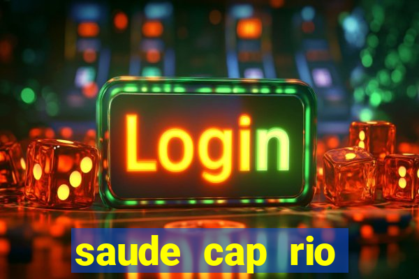 saude cap rio preto resultado