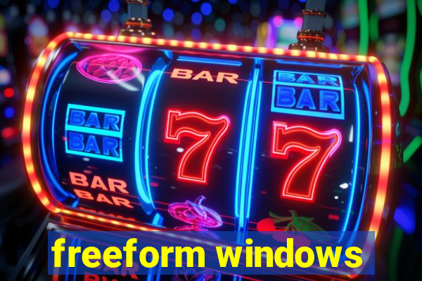 freeform windows