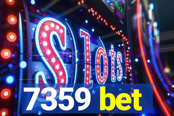 7359 bet