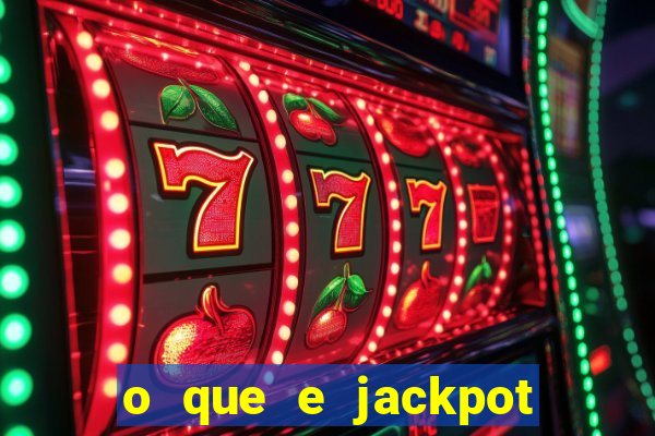 o que e jackpot no jogo do tigre