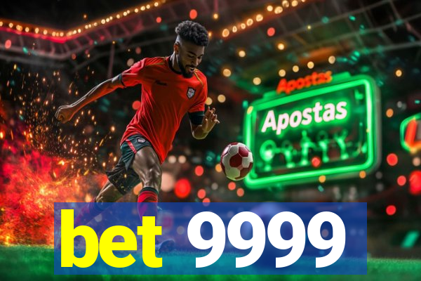 bet 9999
