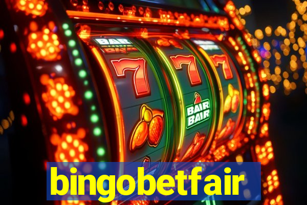 bingobetfair