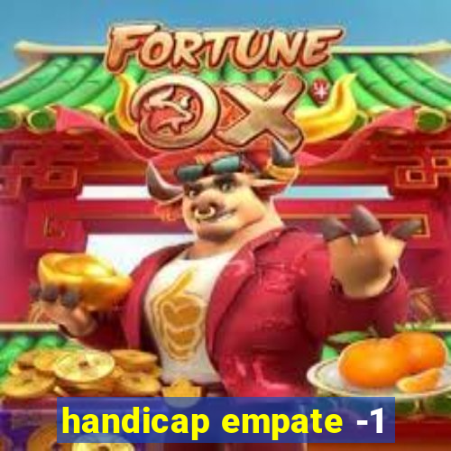 handicap empate -1