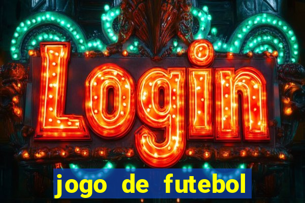 jogo de futebol com dinheiro infinito