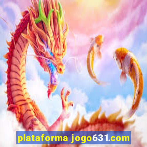 plataforma jogo631.com