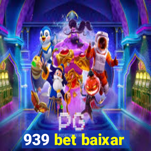 939 bet baixar