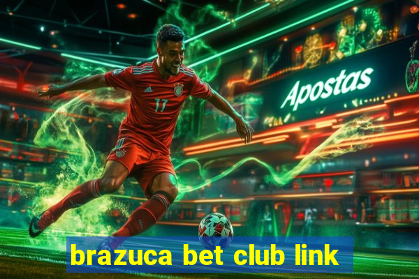 brazuca bet club link
