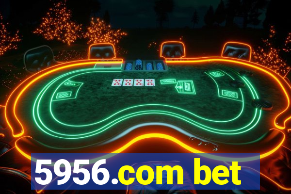 5956.com bet