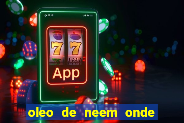 oleo de neem onde comprar em porto alegre