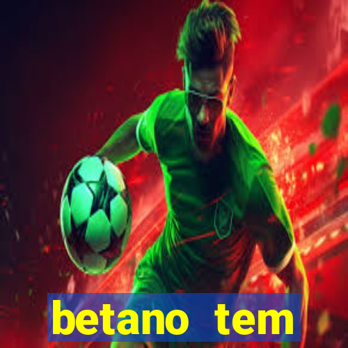 betano tem pagamento antecipado