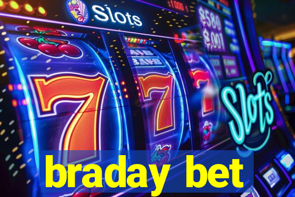 braday bet