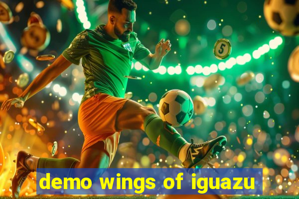 demo wings of iguazu