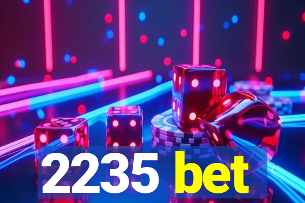 2235 bet