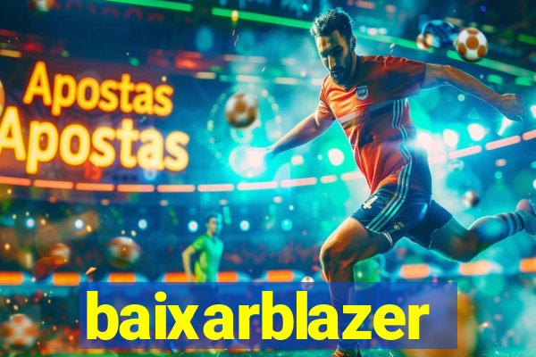 baixarblazer