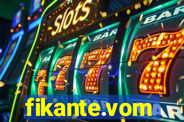 fikante.vom