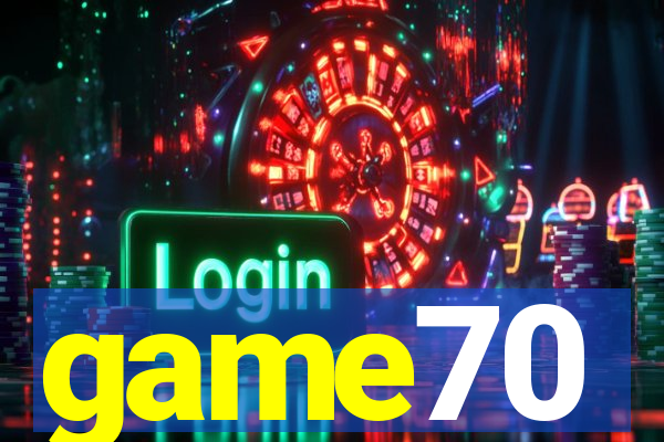 game70