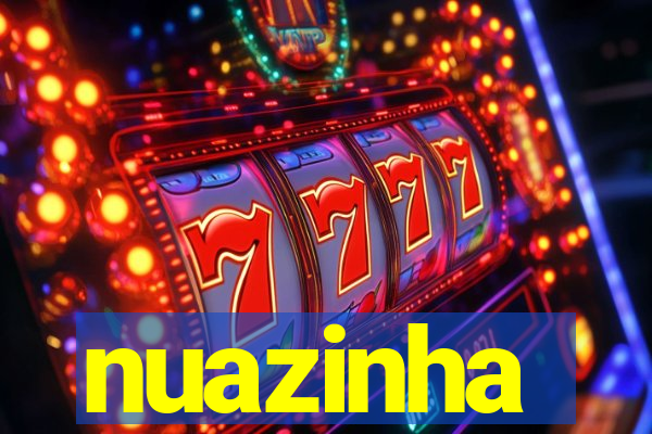 nuazinha