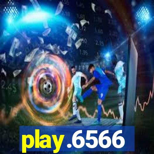 play.6566