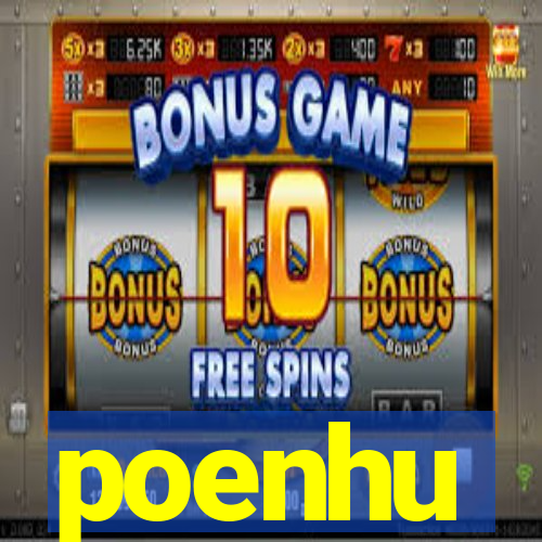 poenhu