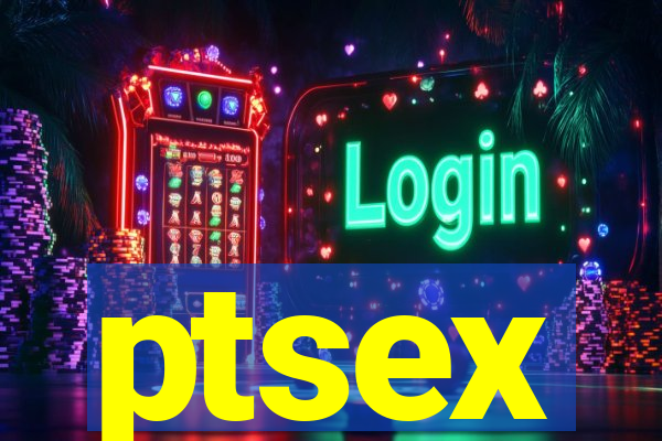 ptsex