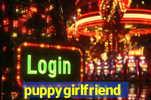 puppygirlfriend