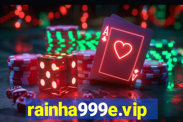 rainha999e.vip