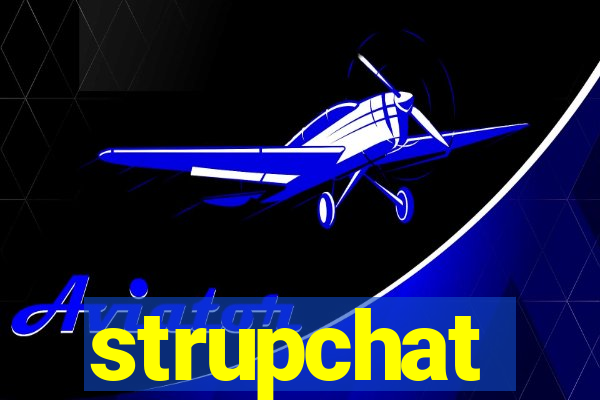 strupchat