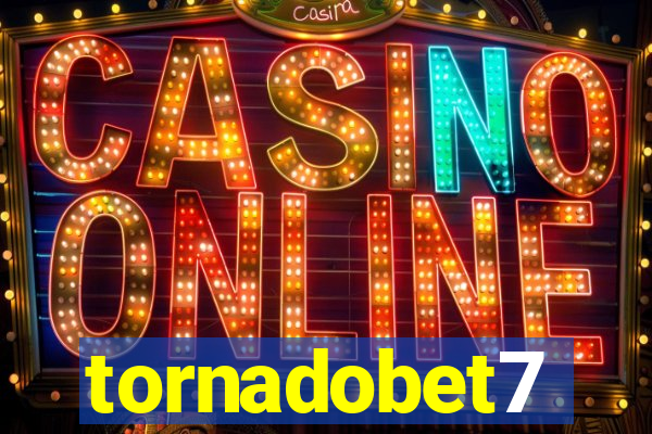 tornadobet7