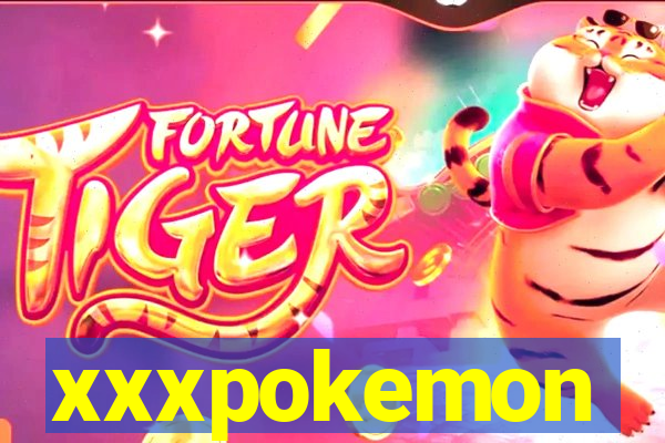 xxxpokemon